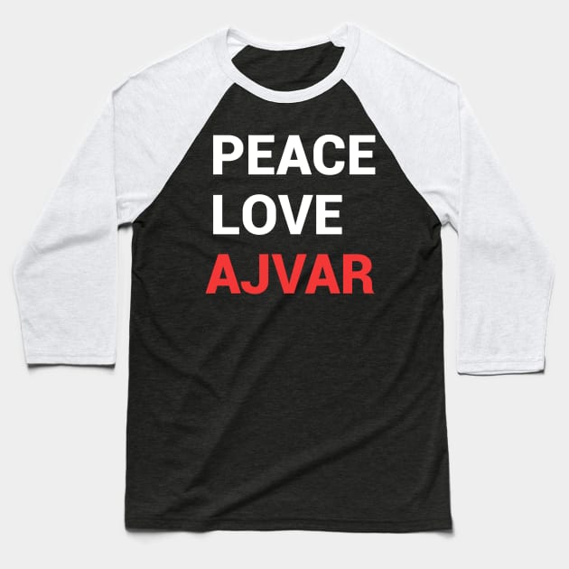 peace, love, ajvar - balkan ajvar Baseball T-Shirt by Slavstuff